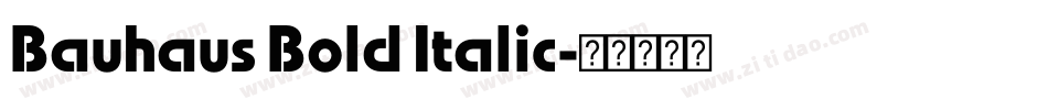 Bauhaus Bold Italic字体转换